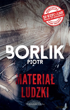 Materiał ludzki - Piotr Borlik [KSIĄŻKA]