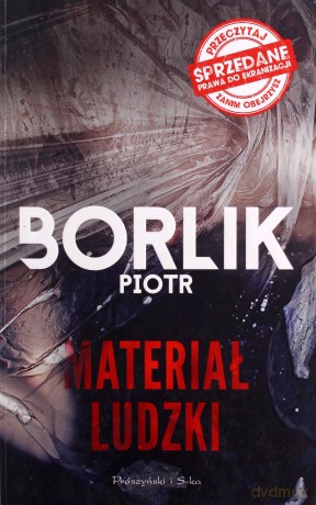 Materiał ludzki - Piotr Borlik [KSIĄŻKA]