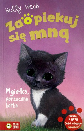 Mgiełka porzucona kotka. Zaopiekuj się mną - Holly Webb [KSIĄŻKA]