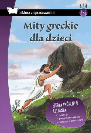 Mity greckie dla dzieci. Lektura z opracowaniem [KSIĄŻKA]
