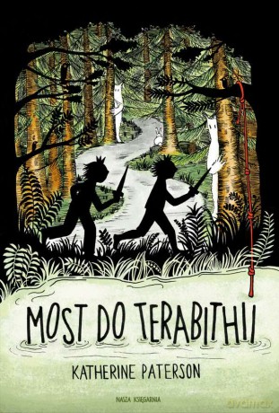 Most do Terabithii - Katherine Paterson [KSIĄŻKA]