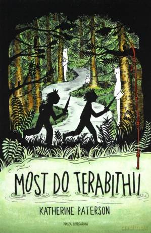 Most do Terabithii - Katherine Paterson [KSIĄŻKA]