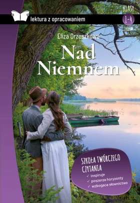 Nad Niemnem. Lektura z opracowaniem - Eliza Orzeszkowa [KSIĄŻKA]