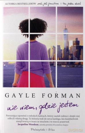 Nie wiem gdzie jestem - Gayle Forman [KSIĄŻKA]