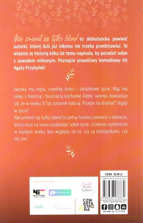 Nie zmienił się tylko Blond (Tom 1) - Agata Przybyłek [KSIĄŻKA]