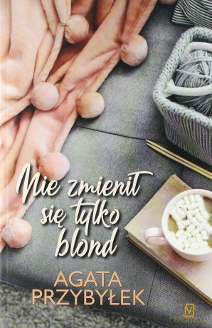 Nie zmienił się tylko Blond (Tom 1) - Agata Przybyłek [KSIĄŻKA]