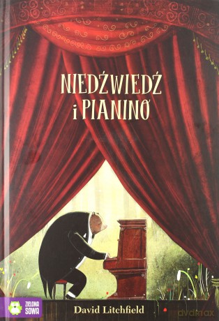 Niedźwiedź i pianino - David Litchfield [KSIĄŻKA]
