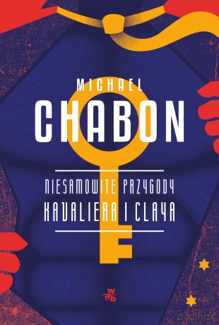 Niesamowite przygody Kavaliera i Claya - Michael Chabon [KSIĄŻKA]