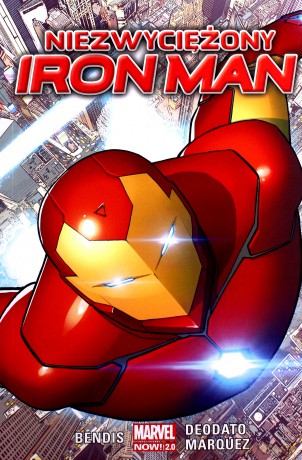 Niezwyciężony Iron Man - Brian Michael Bendis, David Marquez, Mike Deodato [KOMIKS]
