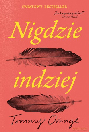 Nigdzie indziej - Tommy Orange [KSIĄŻKA]