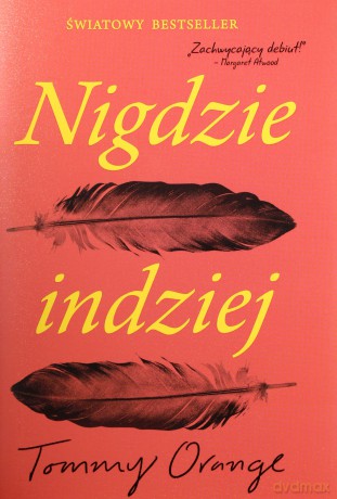 Nigdzie indziej - Tommy Orange [KSIĄŻKA]