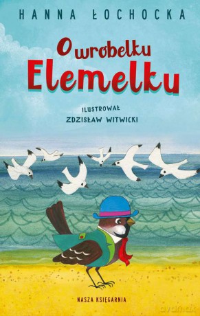 O wróbelku Elemelku - Hanna Łochocka [KSIĄŻKA]