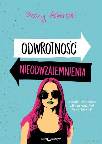 Odwrotność nieodwzajemnienia - Becky Albertalli [KSIĄŻKA]
