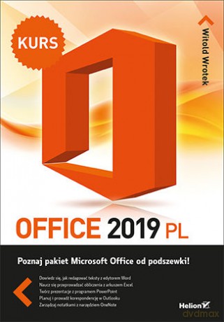 Office 2019 PL. Kurs - Witold Wrotek [KSIĄŻKA]