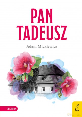 Pan Tadeusz - Adam Mickiewicz [KSIĄŻKA]