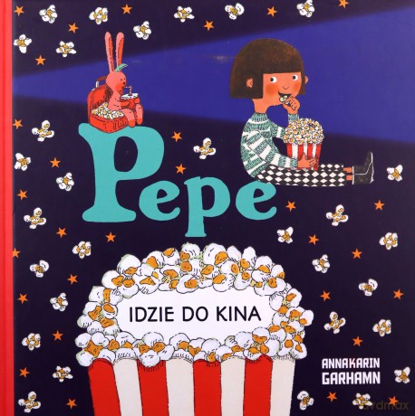Pepe idzie do kina - Anna-Karin Garhamn [KSIĄŻKA]