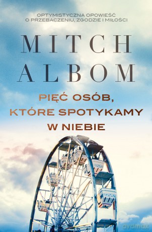 Pięć osób, które spotykamy w niebie - Mitch Albom [KSIĄŻKA]