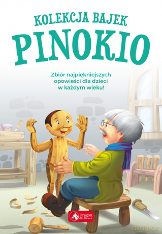 Pinokio. Kolekcja bajek [KSIĄŻKA]