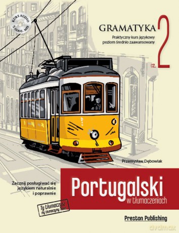 Portugalski w tłumaczeniach gramatyka 2 - Przemysław Dębowiak [KSIĄŻKA]