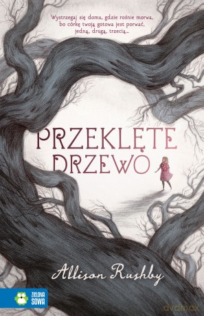 Przeklęte drzewo - Allison Rushby [KSIĄŻKA]