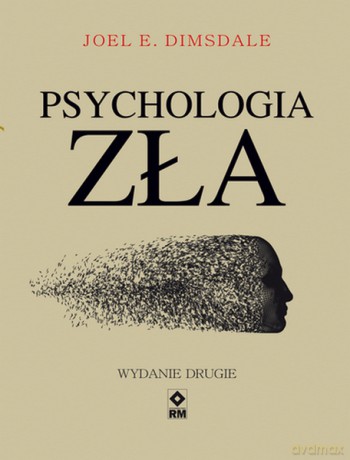 Psychologia zła - Joel E. Domsdale [KSIĄŻKA]