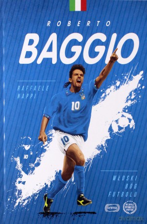 Roberto Baggio. Włoski bóg futbolu - Raffaele Nappi [KSIĄŻKA]
