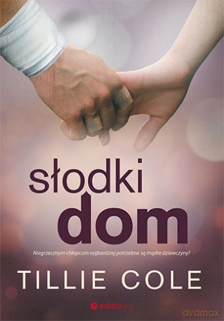 Słodki dom - Tillie Cole [KSIĄŻKA]
