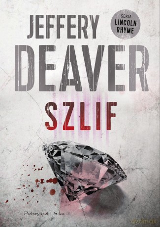 Szlif - Jeffery Deaver [KSIĄŻKA]