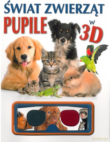 Świat zwierząt. Pupile w 3D [KSIĄŻKA]