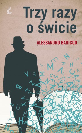 Trzy razy o świcie - Alessandro Baricco [KSIĄŻKA]