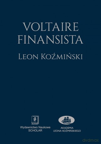 Voltaire. Finansista - Leon Koźmiński [KSIĄŻKA]