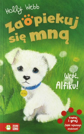 Wróć Alfiku. Zaopiekuj się mną - Holly Webb [KSIĄŻKA]