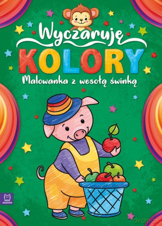 Wyczaruję kolory malowanka z wesołą świnką [KSIĄŻKA]