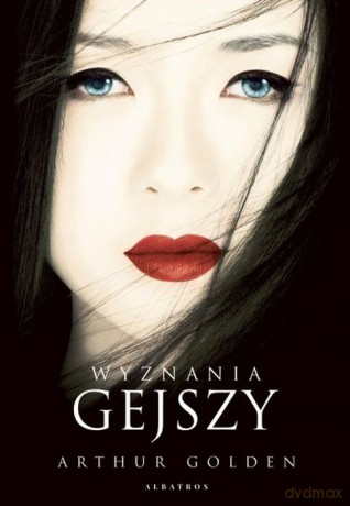 Wyznania gejszy - Arthur Golden [KSIĄŻKA]