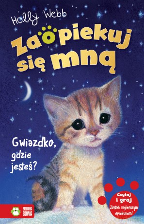 Zaopiekuj się mną. Gwiazdko gdzie jesteś - Holly Webb [KSIĄŻKA]