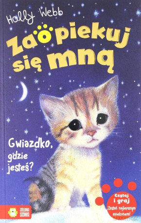 Zaopiekuj się mną. Gwiazdko gdzie jesteś - Holly Webb [KSIĄŻKA]