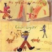 Robert Wyatt: Greatest Missies [CD]