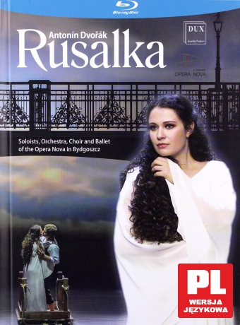 Antonin Dvorak: Rusalka [Blu-Ray]