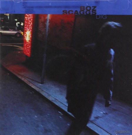 Boz Scaggs: Dig [CD]