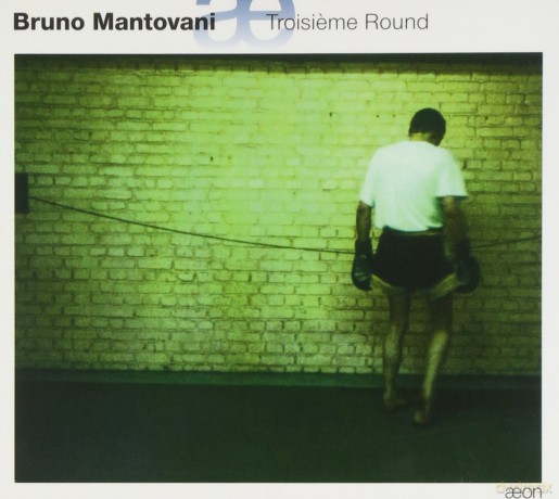 Bruno Mantovani: Troisieme Round [CD]