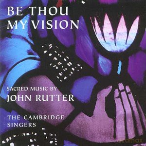 Cambridge Singers: Rutterbe Thou My Vision [CD]