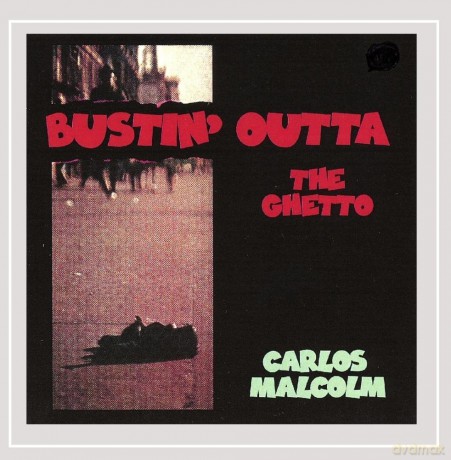 Carlos Malcolm: Bustin' Outta The Ghetto [CD]