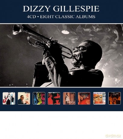 Dizzy Gillespie: Eight Classic Albums [4CD]