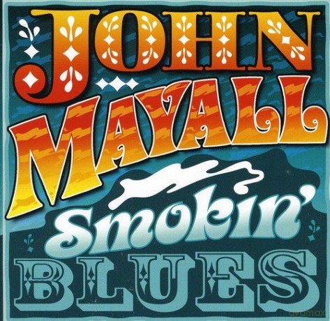 John Mayall: Smokin' Blues [CD]