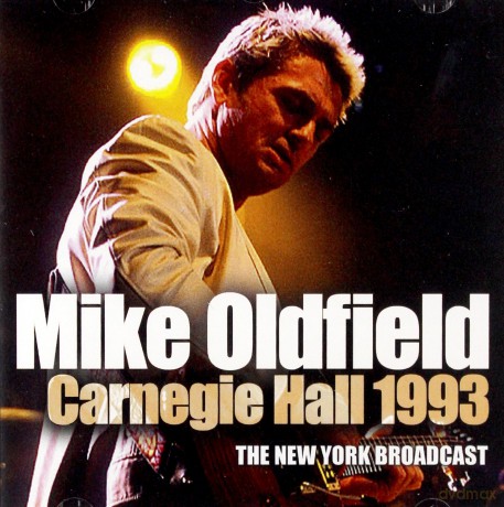 Mike Oldfield: Carnegie Hall 1993 [CD]