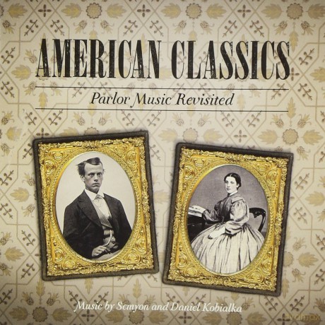 Semyon And Daniel Kobialka: American Classics [CD]