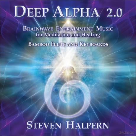 Steven Halpern: Deep Alpha 2.0: Brainwave Entrainment Music For Meditation And Healing [CD]
