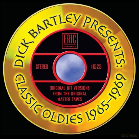 Dick Bartley Presents Classic Oldies 1965-1969 [CD]