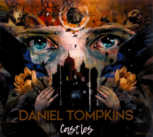 Daniel Tompkins: Castles (digipack) [CD]