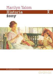 Historia żony - Marilyn Yalom [KSIĄŻKA]
